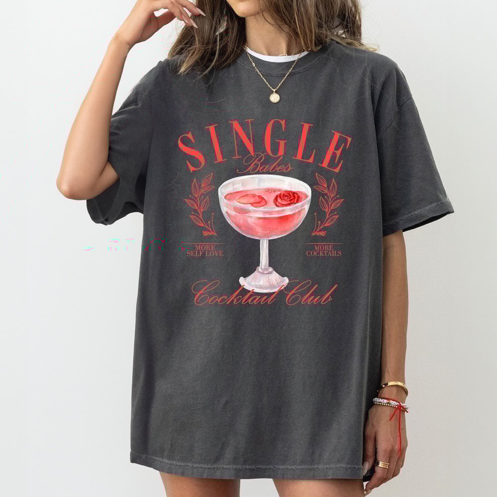 Single Babes Cocktail Club Shirt, Cocktails Bachelorette Tshirt- DREAM407.jpg