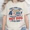 You Look Like The 4th Of July, Makes Me Want A Hot Dog Real Bad Shirt, Independence Day Tee, Funny 4th July Shirt, Hot Dog Lover Shirt.jpg