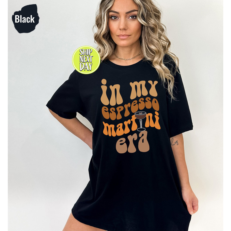 In My Espresso Martini Era Tshirt, Cute Drinking T-Shirt, Espresso Martini Cocktail Shirts, Martini Drink Lover Tees, Espresso Shirt - TC128.jpg
