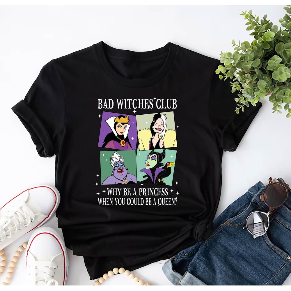 Bad Witches Club Shirt, Bad Girl Shirt, Villain Girls Squad, Disney Evil Queen Shirt, Girls Squad Shirt. Disney Villains Halloween Shirt.jpg
