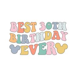 happy birthday best 30th birthday ever svg