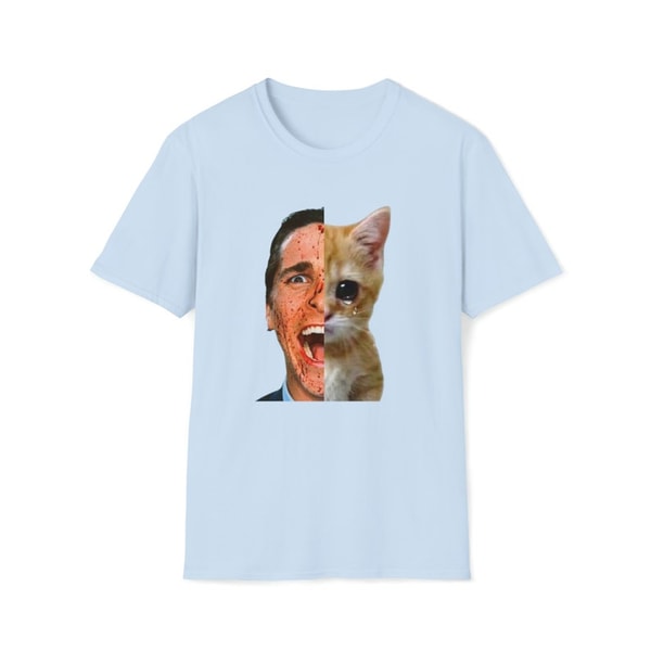 Patrick Bateman Sad Crying Cat I only have 2 sides Two Sides Meme Shirt Unisex Tee1.jpg