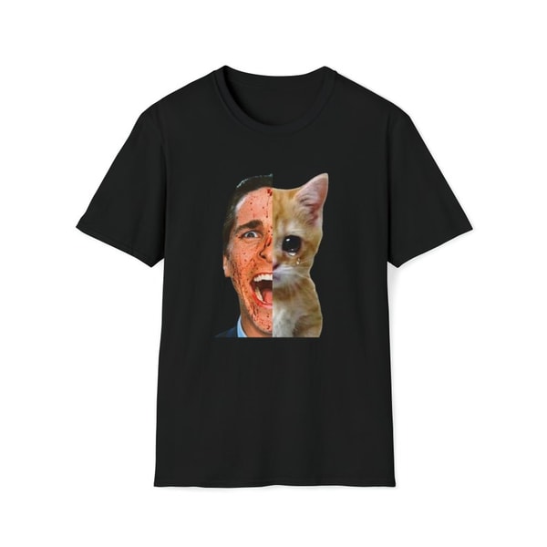 Patrick Bateman Sad Crying Cat I only have 2 sides Two Sides Meme Shirt Unisex Tee2.jpg