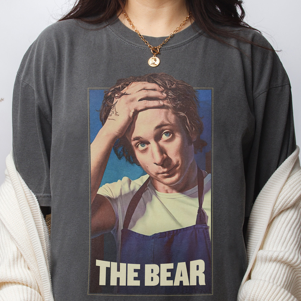 The Bear TV Show T-Shirt, Jeremy Allen White Carmi Graphic Tee, The Bear Poster Shirt, Retro Original Beef Movie Memorabilia Gif.jpg