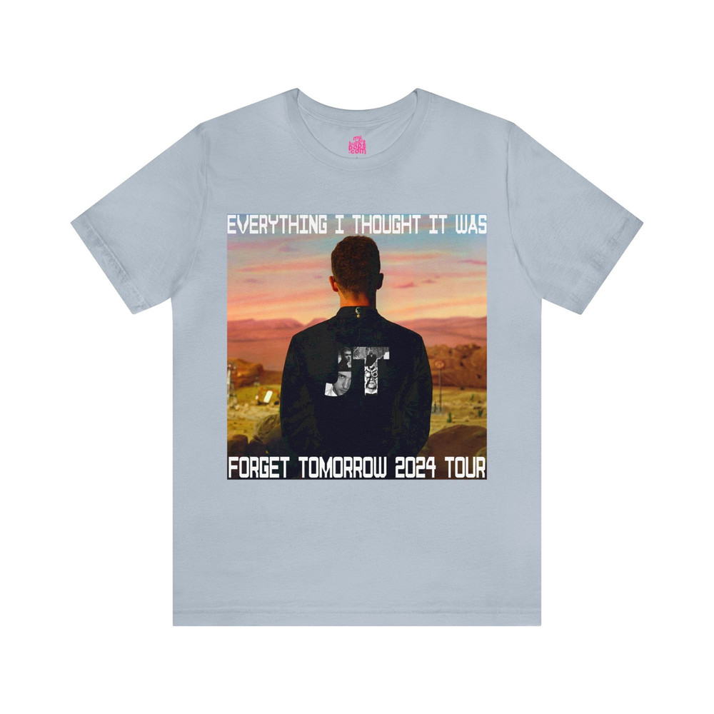 Everything I Thought It Was (Justin Timberlake 2024 Forget Tomorrow Tour) Shirt.jpg