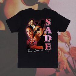 sade t-shirt, sade adu, legend, singer, sade tee, sade shirt, sade no