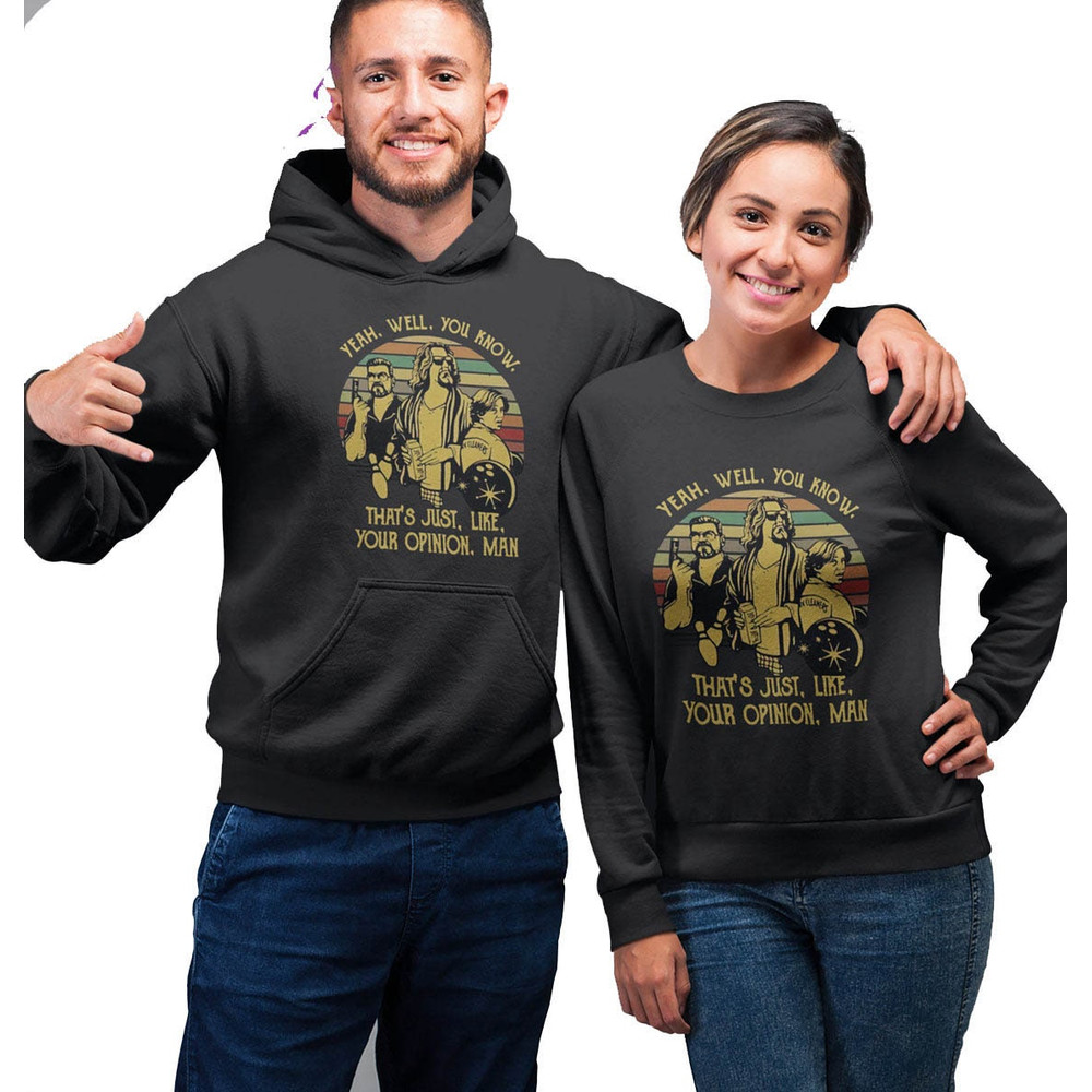 The Dude Yeah Well You Know Thats Just Like Your Opinion Man Vintage T-Shirt, The Big Lebowski Shirt, The Dude Shirt, Funny Movie Shirt.jpg