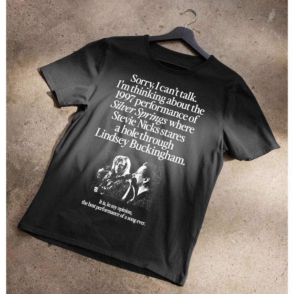 I'm Thinking About The 1997 Performance of Silver Springs T-Shirt1.jpg