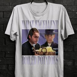 boiled potatoes funny meme t-shirt,pride and prejudice tee,f, 34