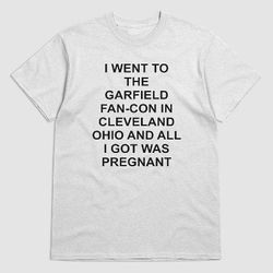 I went to the garfield fan-con shirt, 135