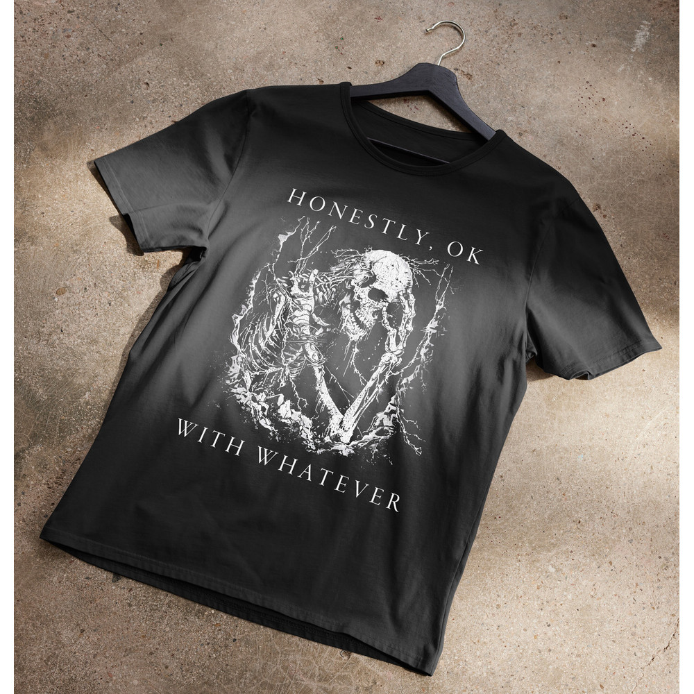 Honestly, OK With Whatever T-Shirt.jpg