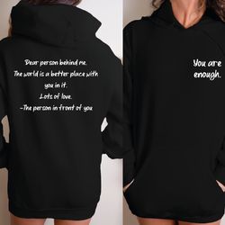 dear person you are enough sweatshirt and hoodie, mental hea