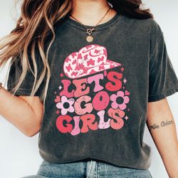 Lets Go Girls Comfort Colors Shirt , Retro Lets Go Girls Bac