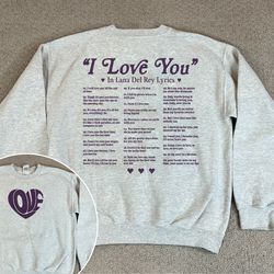 i love you in lyrics lana del rey sweatshirt, lana del rey s