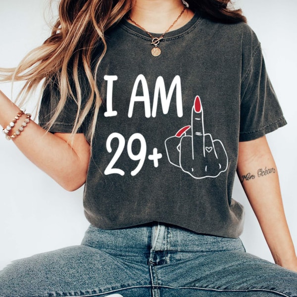 I Am 29 Plus Middle Finger Shirt, Personalized Birthday Gifts, I Am 39 Plus Shirt, Custom Birthday Tee, Custom I Am 49 Middle Finger Shirt.jpg