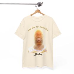 lebonbon meme t-shirt, you are my sunshine shirt, humor meme