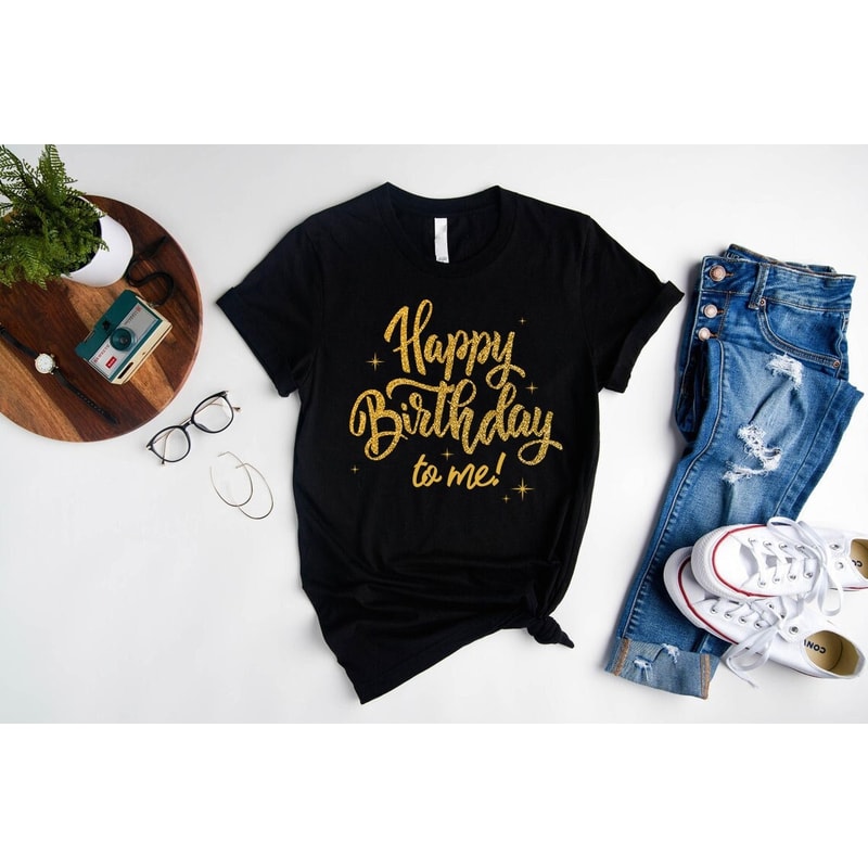 Birthday T-shirt, Birthday Shirt, Happy Birthday Shirt, Birthday Girl Outfit, Birthday Party Tee, Happy Birthday to Me, Birthday Gift.jpg