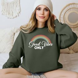 good vibes only sweatshirt, trend sweat, good vibes only gif