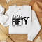 Hello Fifty Sweatshirt, Custom 50th Birthday Shirt, 50th Birthday Gift, 50th Birthday Party, Born In 1974, 50th Birthday T-Shirt, Turning 50.jpg