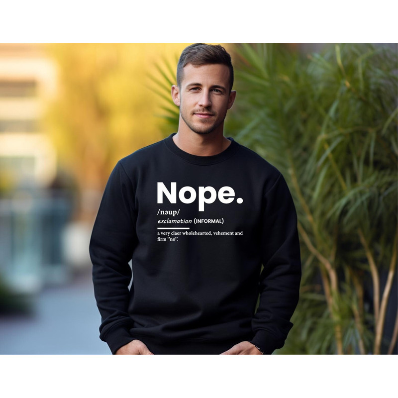 Nope Sweatshirt, Funny Sweatshirt, Cute Sassy Gift, Funny Graphic Hoodie, Gift For Her, Sarcastic Sweatshirt, Nope Gift, Trendy Nope Gift.jpg