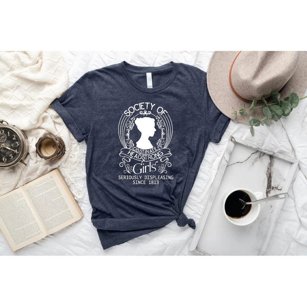 Society Of Obstinate Headstrong Girls, Bookish Shirt, Jane Austen Shirt, Pride And Prejudice, Feminist Shirt, Jane Austen Fan Shirt.jpg