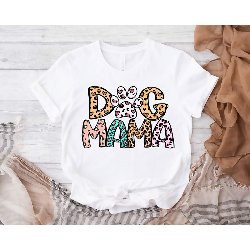 Dog Mama Shirt, Dog Mom Tee, Fur Mama Shirt, Puppy Mom Shirt, Dog Lover Shirt, Dog Owner T Shirt, Paw Mom Shirt, Mother's Day Shirt.jpg
