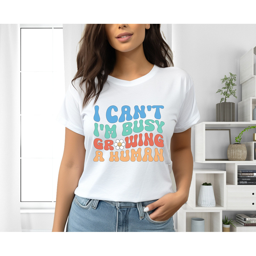 Funny Pregnancy Shirt, I Can't I'm Busy Growing A Human, Mom To Be Shirt, New Mom Shirt, Pregnancy Announcement, Baby Shower Shirt, Pregnant.jpg
