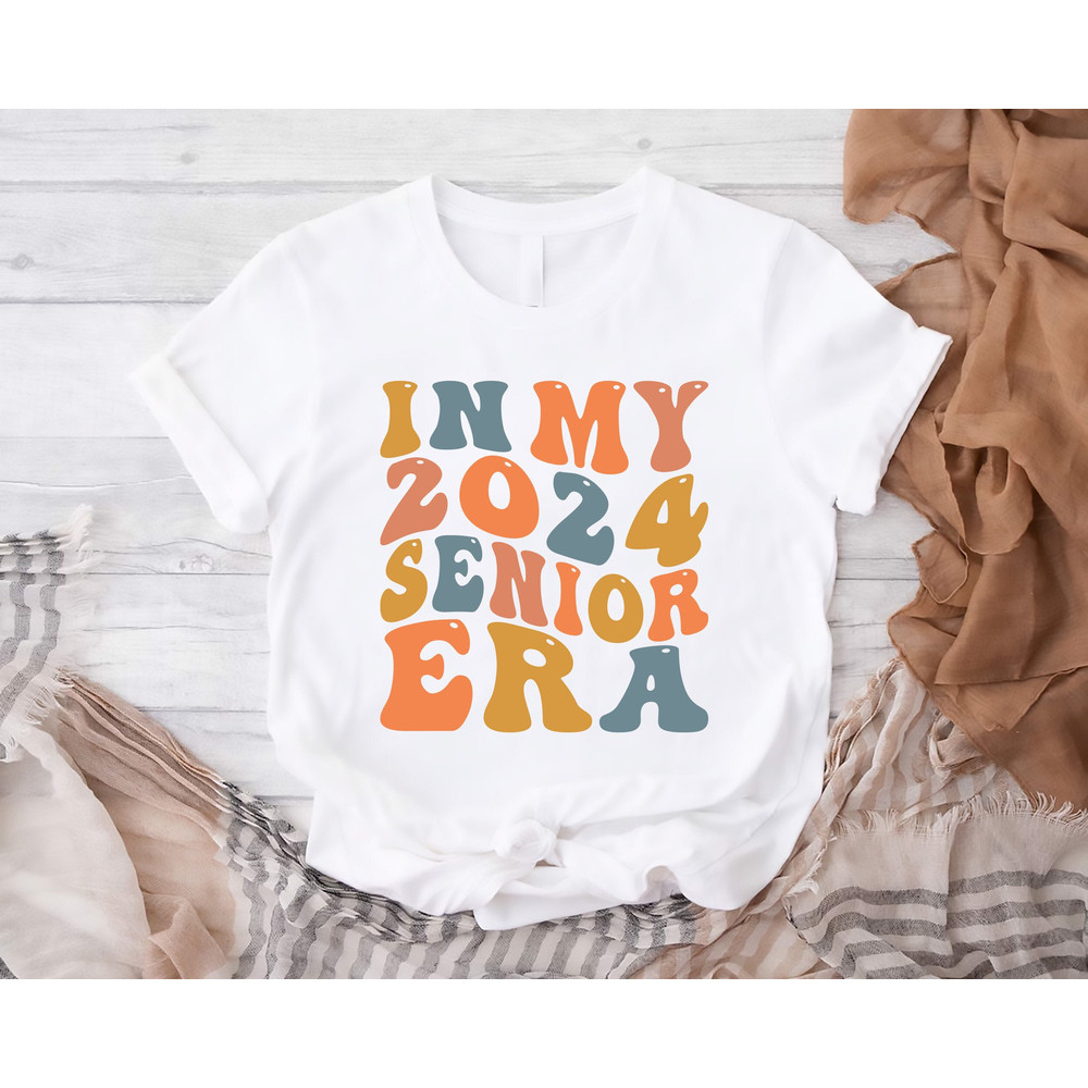 In My Senior Era Shirt, Class of 2024 Shirt, Graduation 2024 Shirt, Senior 2024 Shirt, Class Of 2024 Tee, Senior Squad Shirt, Senior Party.jpg