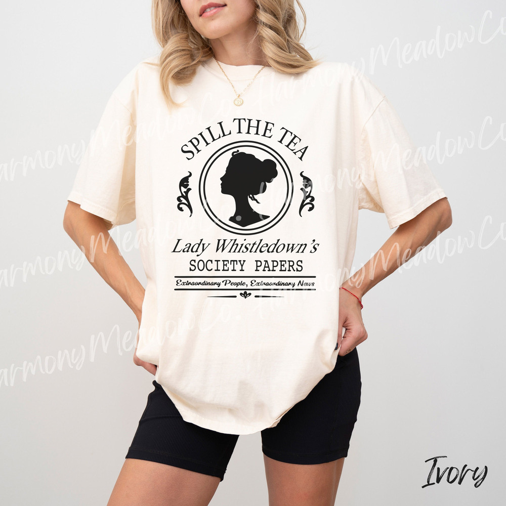 Spill The Tea Lady Whistledown's Shirt, Bridgerton Fashion, Historical Drama Shirt, TV Show Shirt, Whistledown Style, Comfort Colors.jpg