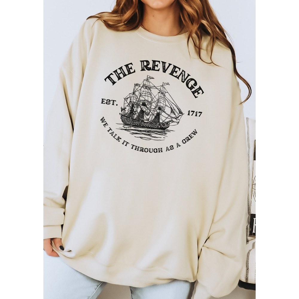 The Revenge Pirate Ship Unisex Crewneck Sweatshirt Fandom Gift Talk It Through As A Crew Stede Bonnet Blackbeard Ed Teach Flag Front Design.jpg