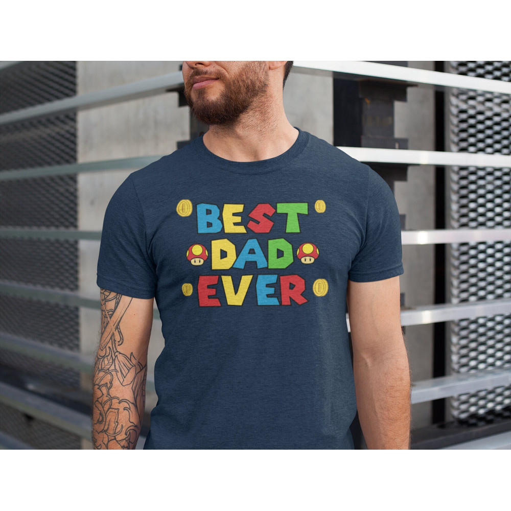 Best Dad Ever Shirt, Super Dad Shirt, Best Dad Tee, Funny Best Dad Shirt, Super Dad Gift Tee, Father's Day Tshirt, Gift for Best Dad.jpg