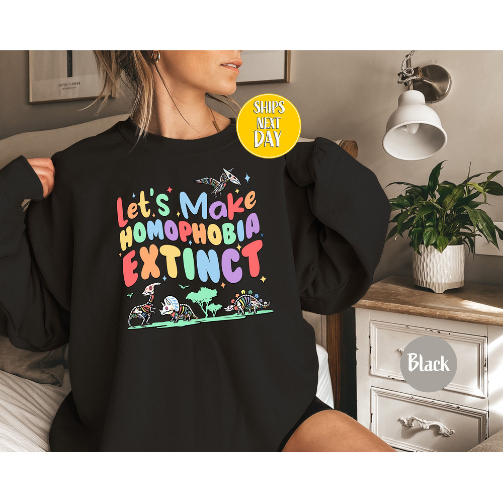 LGBT Lets Make Homophobia Extinct Sweatshirt, Dinosaur LGBT Shirt, LGBT Pride Month Gift, Lesbian Sweater, Support Pride Month Hoodie -RM008.jpg