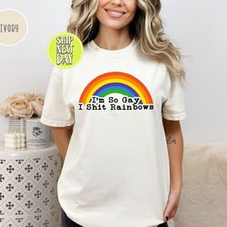 im so gay i shit rainbows t-shirt, rain rain is so gay shirt, pride parade shirt, you need to calm down tshirt