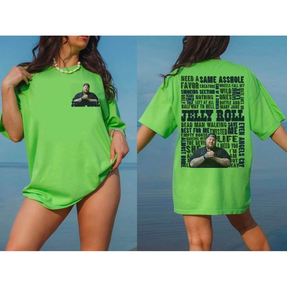 Jelly Roll song title Tshirt Jelly Roll shirt merch.jpg