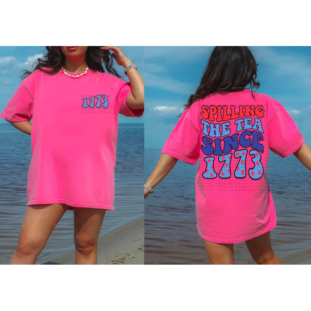 Spilling Tea Since 1773 4th Of July shirt summer shirt.jpg