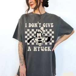 goofy i dont give a hyuck comfort shirt, disney goofy shirt, disney world shirt, disney a goofy movie goofy, cute disne