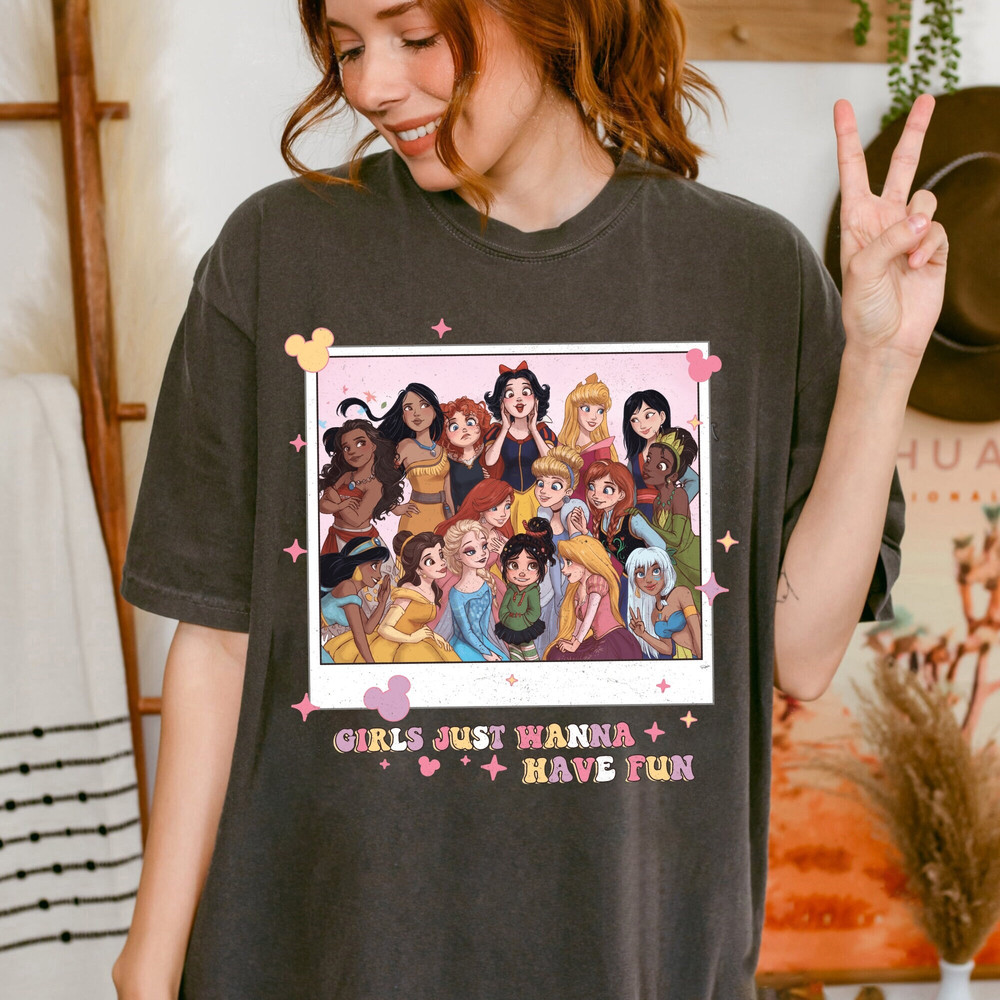 Princess Just Wanna Have Fun Comfort Colors Shirt, Princess Castle Shirt, Disney Princess Shirt, Walt Disney World Princess, Girl Trip Shirt.jpg