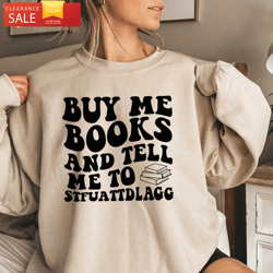 buy me books and tell me to stfuattdlagg sweatshirt bookish gift happy place for music lovers