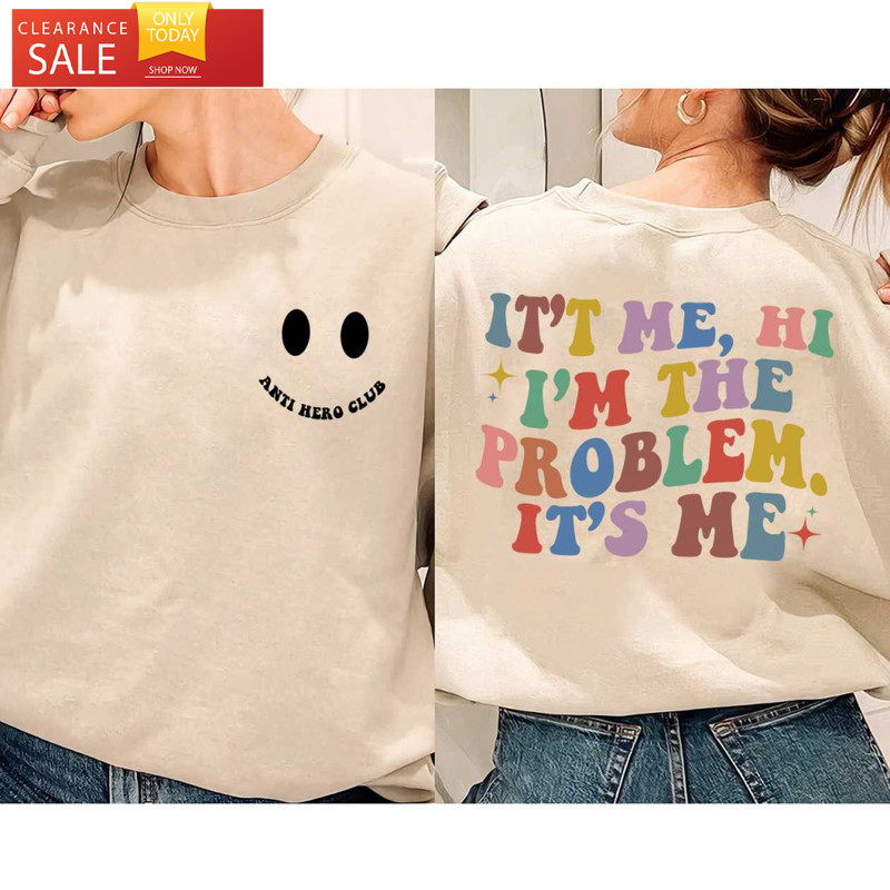 It's Me Hi I'm The Problem Sweatshirt Taylor Swift Midnights Gift - Happy Place for Music Lovers.jpg