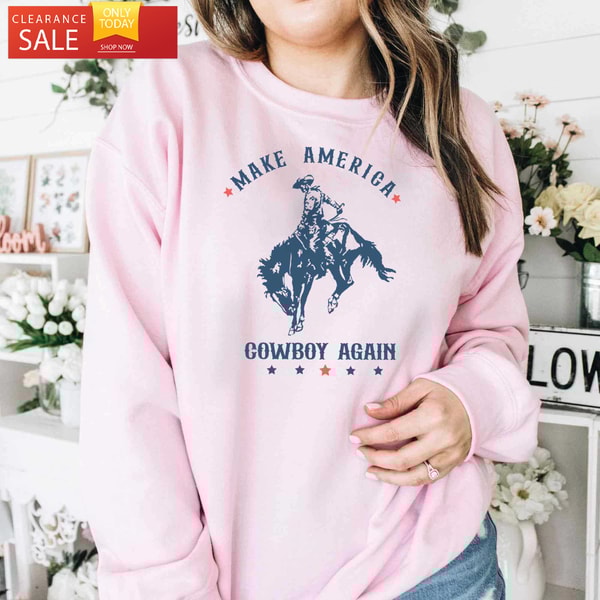 Make Amerrica Cowboy Again Sweatshirt Southern Shirt for Women - Happy Place for Music Lovers.jpg