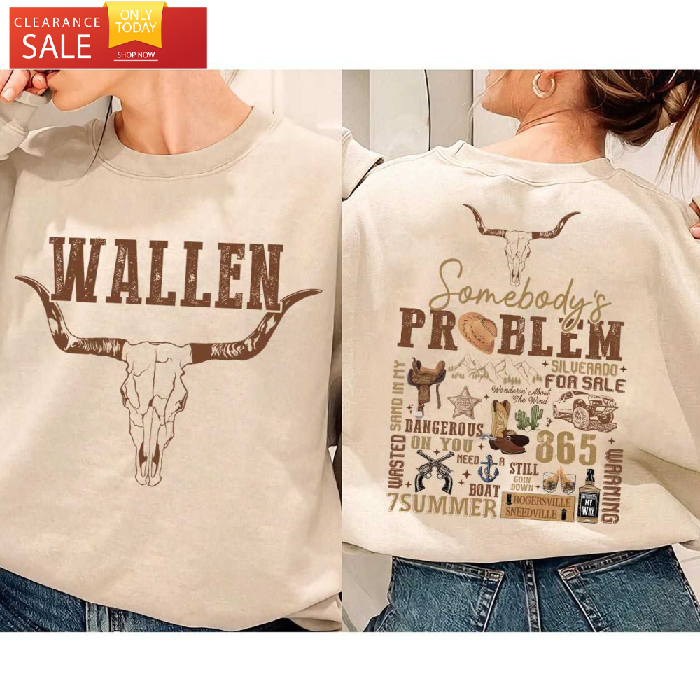 Morgan Wallen Somebody's Problem Shirt Printed 2 Sides Country Music Merch - Happy Place for Music Lovers.jpg