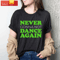 Never Gonna Not Dance Again Pink Shirt - Happy Place for Music Lovers.jpg