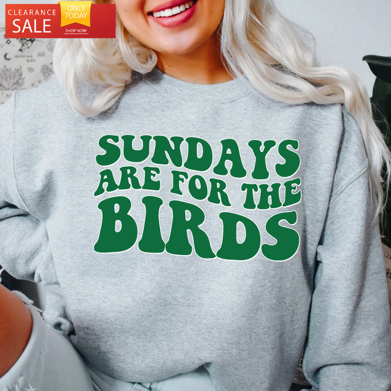 Sundays Are For The Birds Sweatshirt, Gifts For Eagles Fans - Happy Place for Music Lovers.jpg