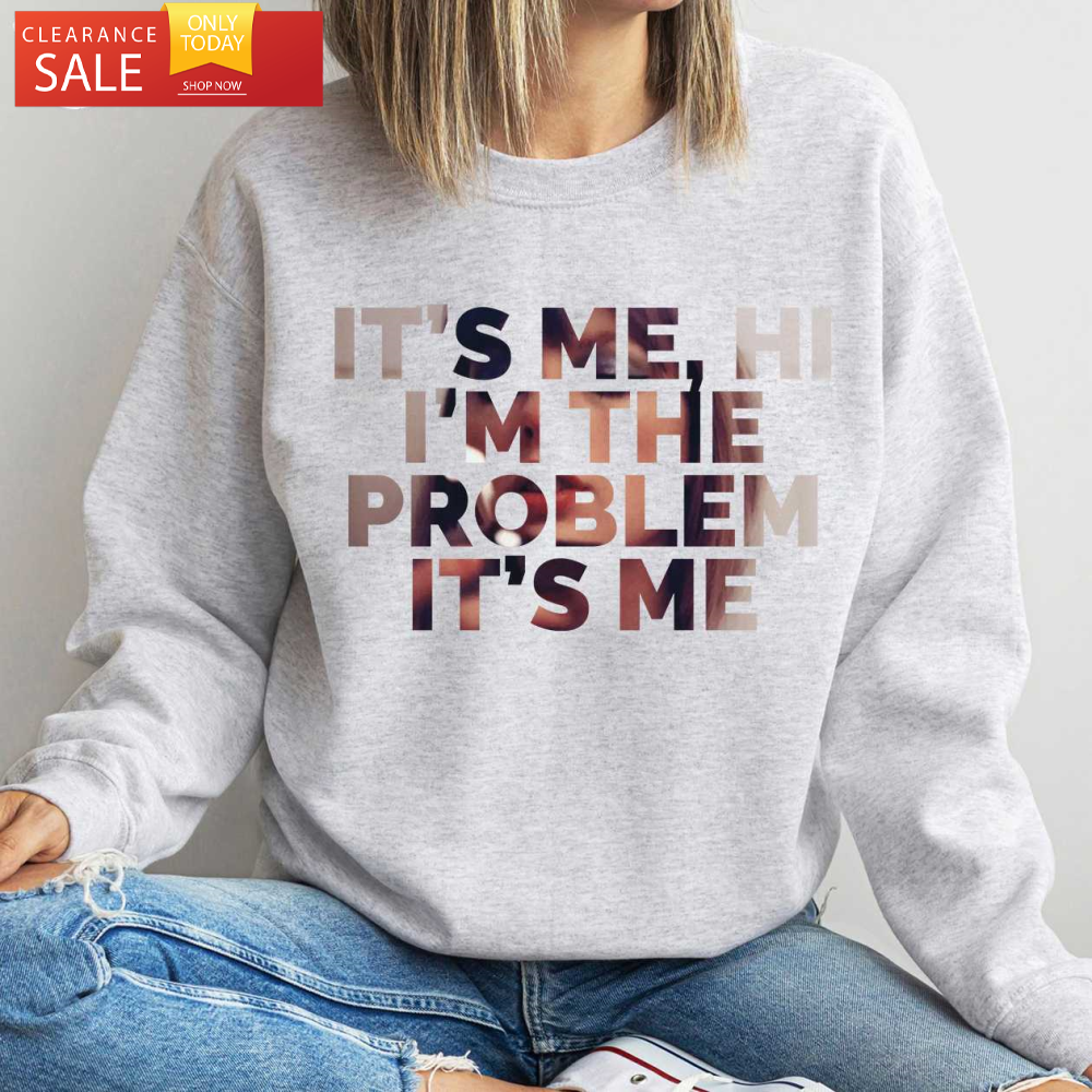 Taylor Swift Face Shirt It's Me Hi I'm the Problem It's Me Taylor Swift Lover Gifts - Happy Place for Music Lovers.jpg