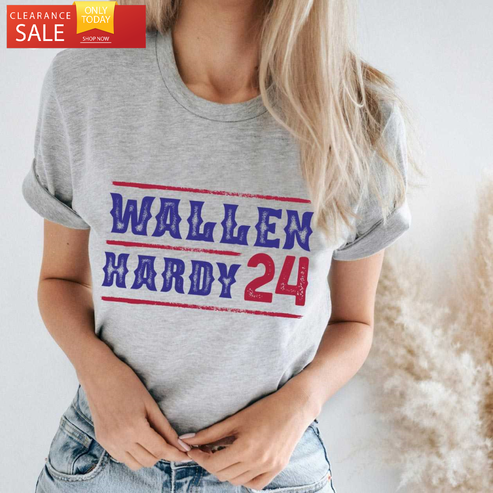 Wallen Hardy 24' Shirt Morgan Wallen Tour Merch - Happy Place for Music Lovers.jpg