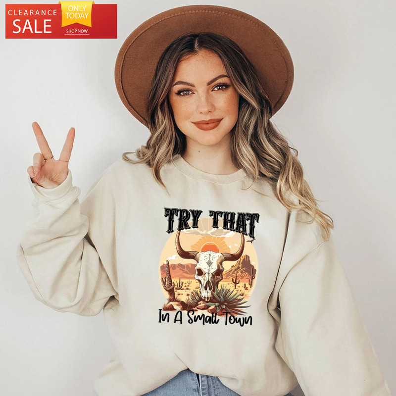 Western Country Music Shirt Try That In A Small Town Jason Aldean - Happy Place for Music Lovers.jpg