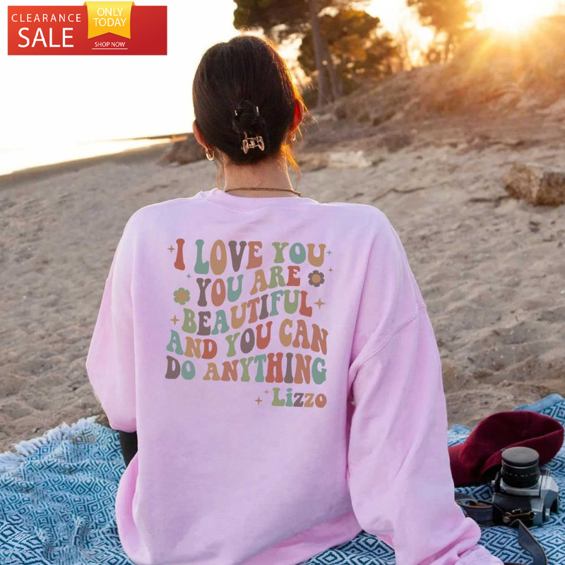 You are Special Lizzo Tour I Love You You Are Beautiful And You Can Do Anything Shirt - Happy Place for Music Lovers.jpg