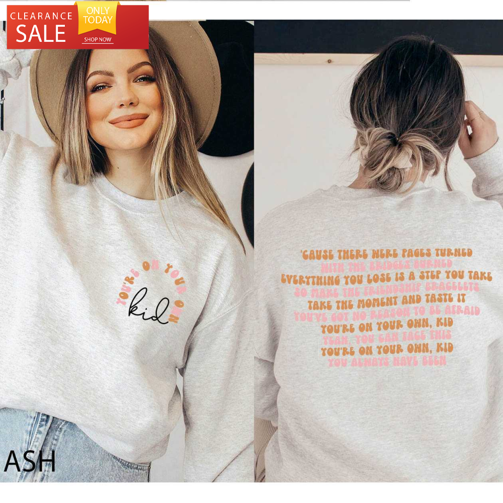 You're On Your Own Kid Lyrics Taylor Swift Midnights Sweatshirt - Happy Place for Music Lovers.jpg