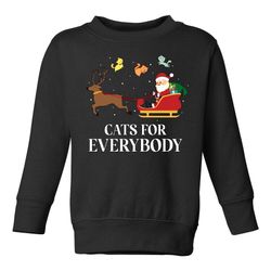 cats for everybody santa toddler fleece sweatshirt,happy new year shirt, valentine shirt, t-shirt