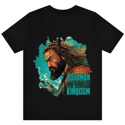Aquaman And The Lost Kingdom DC Movie Shirt,NFL shirt, Super Bowl shirt, Sport shirt, Shirt NFL, Superbowl
